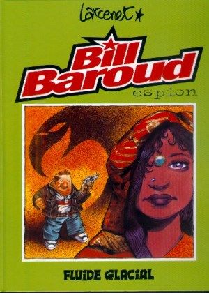 Bill Baroud espion - Bill Baroud, tome 1