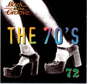 The 70’s: 1972: Back in the Groove