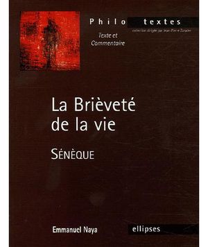 Sénèque, de la brièveté de la vie