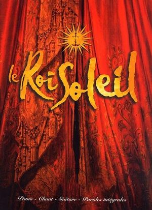 Le Roi Soleil : Le Spectacle musical