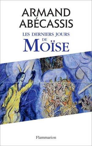 Les derniers Jours de Moïse