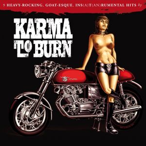 Karma to Burn – Slight Reprise