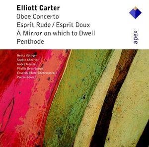 Oboe Concerto / Esprit rude / Esprit doux / A Mirror on Which to Dwell / Penthode