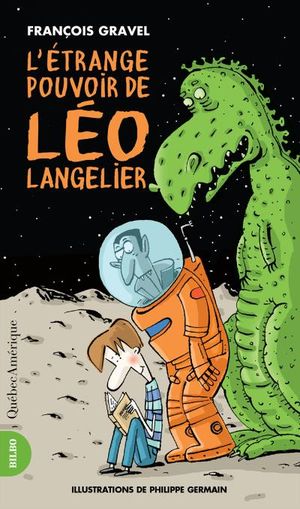 L'Étrange Pouvoir de Léo Langelier