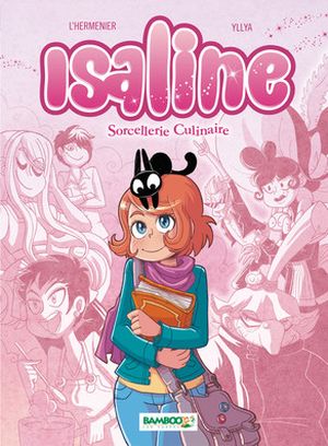 Sorcellerie culinaire - Isaline (Version BD), tome 1