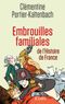 Embrouilles familiales de l'histoire de France