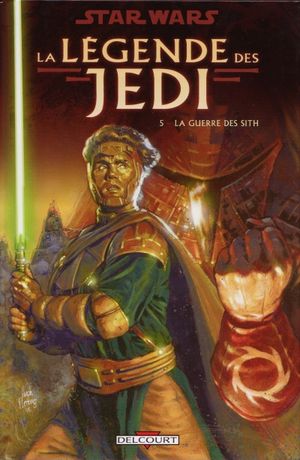 La Guerre des Sith - Star Wars : La Légende des Jedi, tome 5