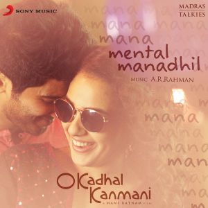 Mental Manadhil (From "O Kadhal Kanmani") (OST)