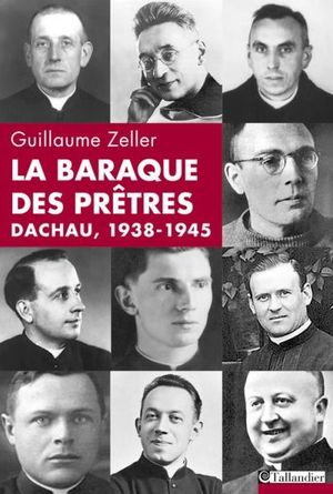 La Baraque des prêtres, Dachau 1938-1945