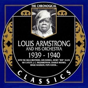 The Chronological Classics: Louis Armstrong and His Orchestra 1939–1940