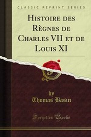 Histoire des règnes de Charles VII et de Louis XI