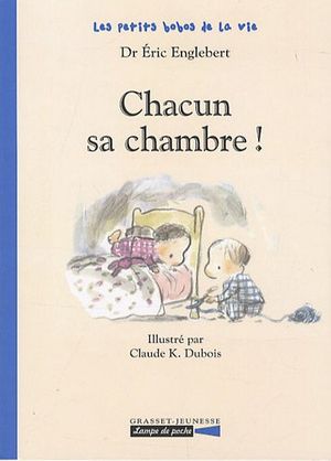 Chacun sa chambre !