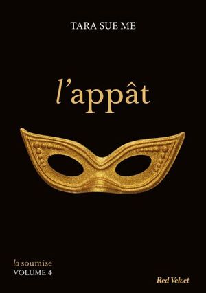 L'appât - La soumise volume 4