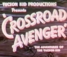 image-https://media.senscritique.com/media/000009412396/0/crossroad_avenger_the_adventures_of_the_tucson_kid.png