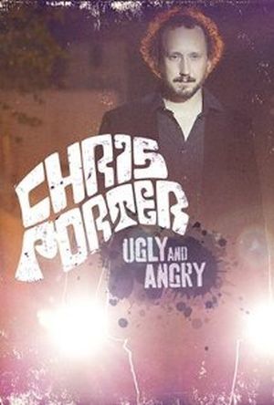 Chris Porter: Angry and Ugly