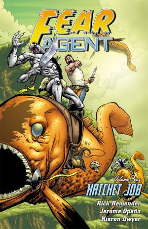 Fear Agent Volume 4: Hatchet Job