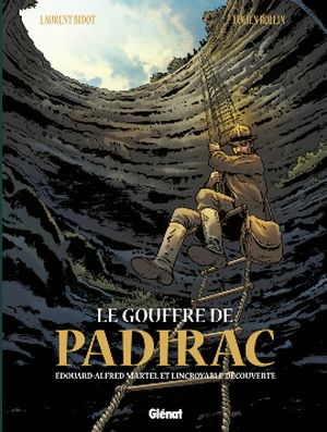 Edouard-Alfred Martel et l'incroyable découverte - Le gouffre de Padirac, tome 1
