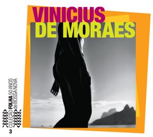 Coleção Folha 50 anos de bossa nova, volume 3: Vinicius de Moraes