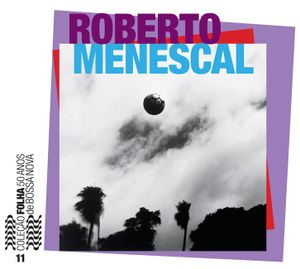 Coleção Folha 50 anos de bossa nova, Volume 11: Roberto Menescal
