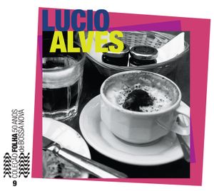 Coleção Folha 50 anos de bossa nova, volume 9: Lucio Alves