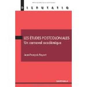 Les études postcoloniales, un carnaval académique