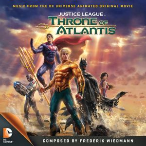 Justice League: Throne of Atlantis (OST)