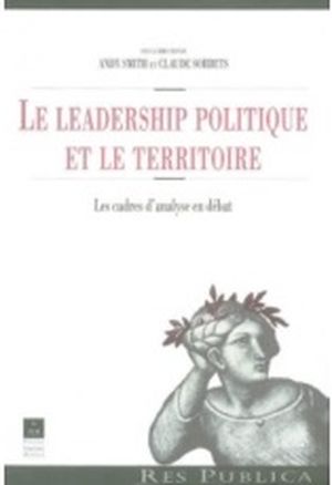 Le leadership politique et le territoire : les cadres d'analyse en débat