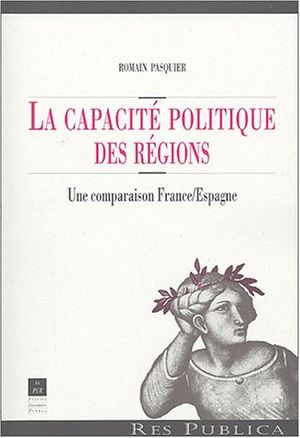 La capacité politique des régions : Une comparaison France/Espagne