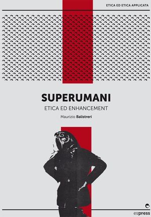 Superumani etica ed enhancement