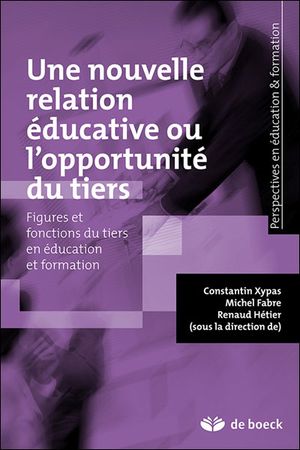 Une nouvelle relation éducative ou l'opportunité du tiers