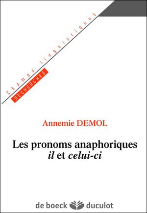 Les pronoms anaphoriques : il et celui-ci