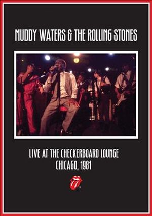 Muddy Waters & The Rolling Stones - Live at the Checkerboard Lounge