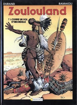 Comme un vol d'hirondelles - Zoulouland, tome 1