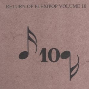 Return of Flexi-Pop, Volume 10