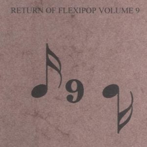 Return of Flexi-Pop, Volume 9
