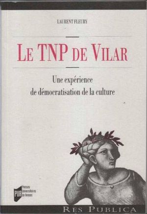 Le TNP de Vilar : Une expérience de démocratisation de la culture