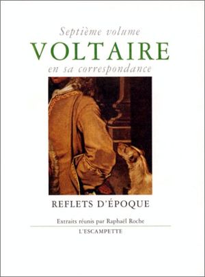 Voltaire en sa correspondance volume 7