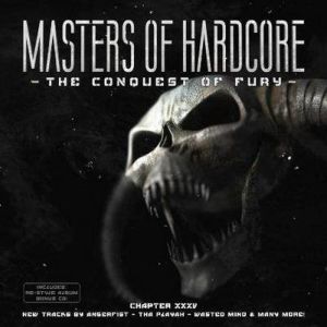 Masters of Hardcore, Chapter XXXV: The Conquest of Fury