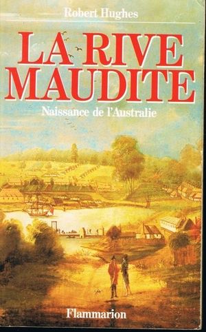 La Rive Maudite - Naissance de l'Australie