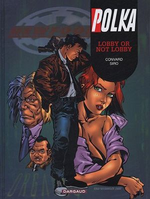 Lobby or not Lobby - Polka, tome 5