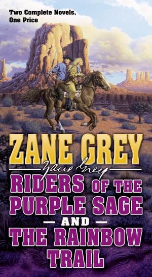 Riders of the Purple Sage and Rainbow Trail