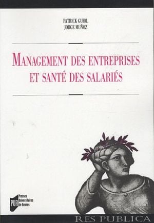 Management des entreprises et santé des salariés