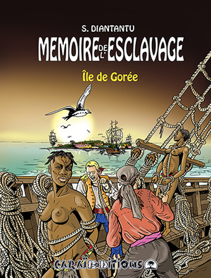 Île de Gorée - Mémoire de l'esclavage, Tome 4