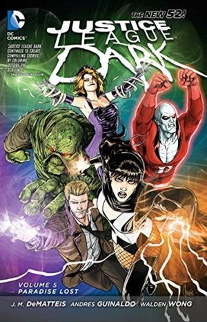 Paradise Lost - Justice League Dark, tome 5