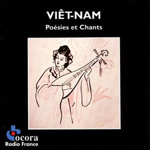 Viêt-Nam: Poésies et chants