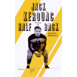 Jack Kerouac - Halfback