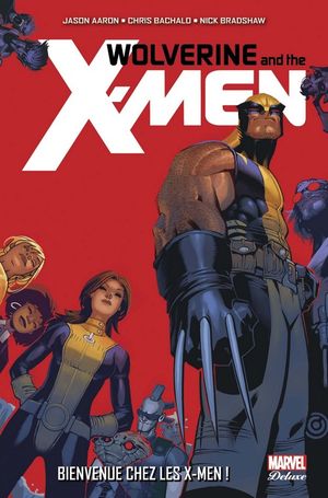 Bienvenue chez les X-Men - Wolverine and the X-Men, tome 1