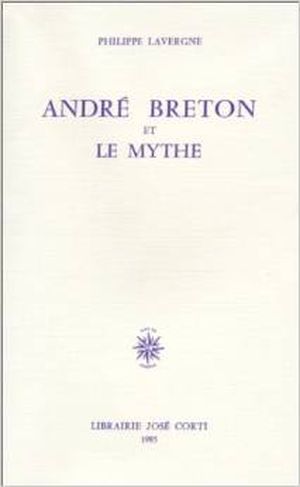 André Breton et le Mythe