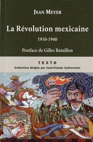 La Révolution Mexicaine (1910 - 1940)