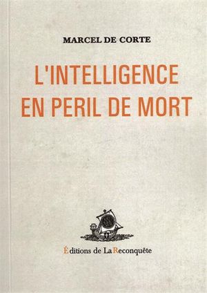 L'Intelligence en péril de mort